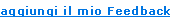 Aggiungi il mio Feedback